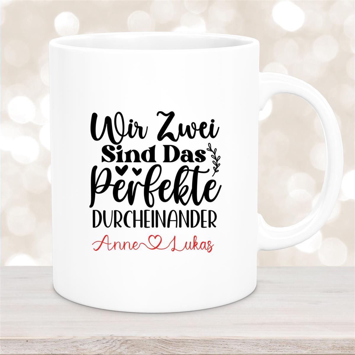 Tasse Liebe - "Wir Zwei sind das perfekte Durcheinander" Valentinstag Wunschnamen Keramik personalisiert Weiß